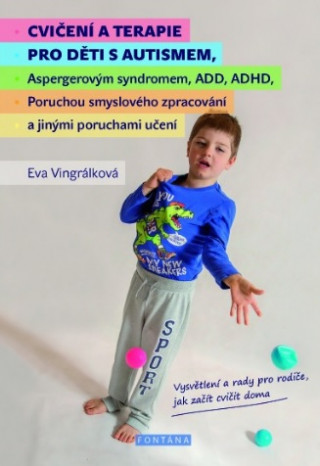 Kniha Cvičení a terapie pro děti s autismem Eva Vingrálková