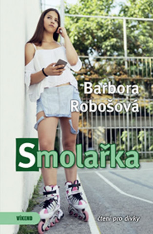 Könyv Smolařka Barbora Robošová