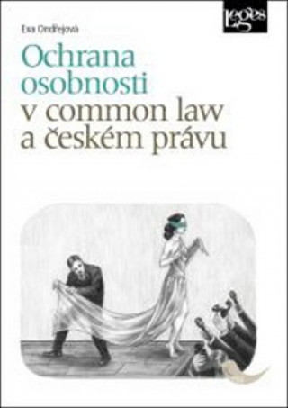 Carte Ochrana osobnosti v common law a českém právu Eva Ondřejová