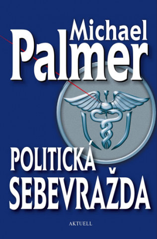 Book Politická sebevražda Michael Palmer
