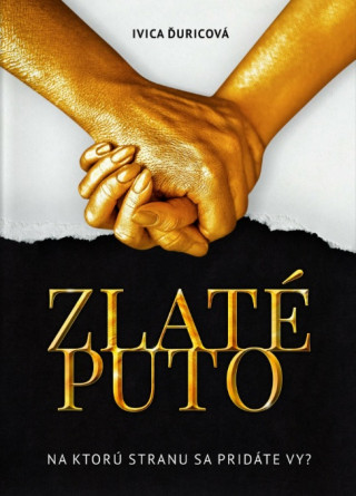 Kniha Zlaté puto Ivica Ďuricová