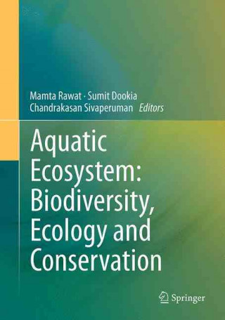 Carte Aquatic Ecosystem: Biodiversity, Ecology and Conservation Mamta Rawat