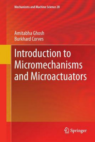 Knjiga Introduction to Micromechanisms and Microactuators Amitabha Ghosh