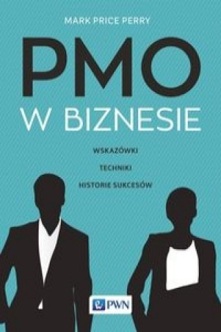Kniha PMO w biznesie Price Perry Mark