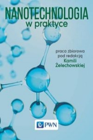 Könyv Nanotechnologia w praktyce 