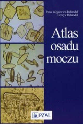 Kniha Atlas osadu moczu Irena Wegrowicz-Rebandel