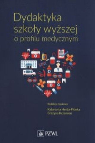 Kniha Dydaktyka szkoly wyzszej o profilu medycznym K. Herda-Plonka