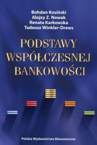 Knjiga Podstawy wspolczesnej bankowosci Renata Karkowska