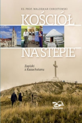 Könyv Kosciol na stepie Waldemar Chrostowski