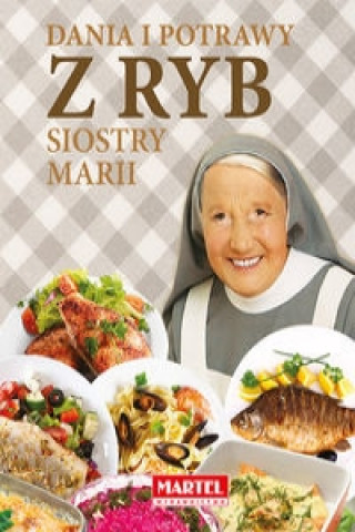 Kniha Dania i potrawy z ryb Siostry Marii Guziak Maria Goretti