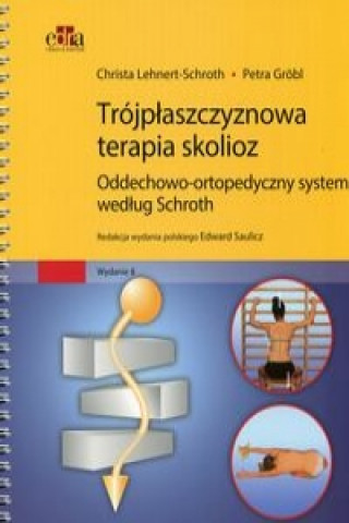 Könyv Trojplaszczyznowa terapia skolioz Christa Lehnert-Schroth