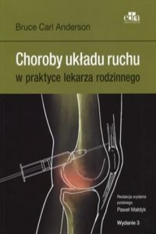 Kniha Choroby ukladu ruchu w praktyce lekarza rodzinnego Anderson