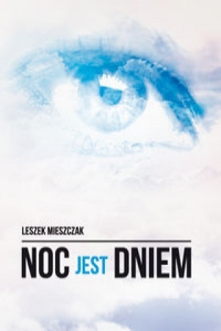 Książka Noc jest dniem Leszek Mieszczak