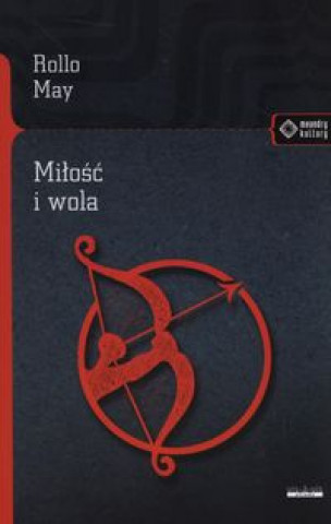 Könyv Milosc i wola Rollo May
