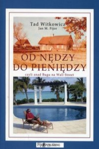 Книга Od nedzy do pieniedzy Tad Witkowicz