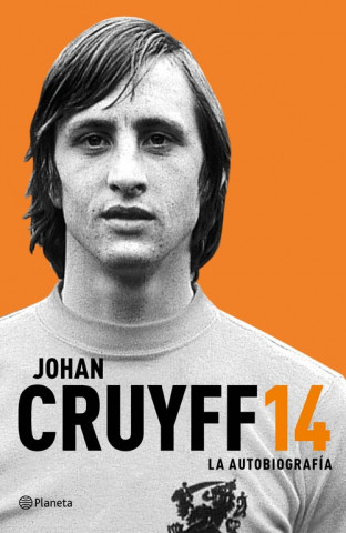 Kniha 14. La autobiografía JOHAN CRUYFF