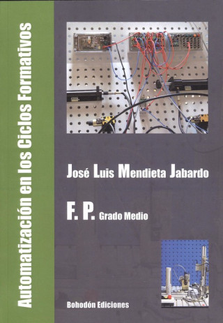 Könyv Automatización en los ciclos Formativos G.M. José Luis Mendieta Jabardo