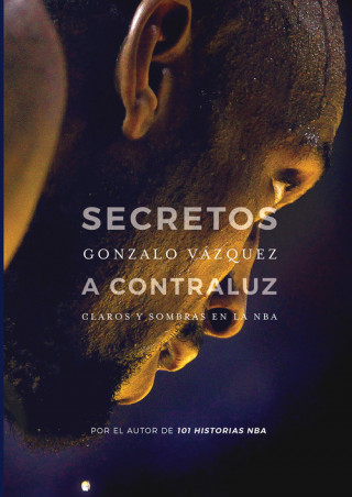 Kniha Secretos a contraluz: Claros y sombras en la NBA GONZALO VAZQUEZ