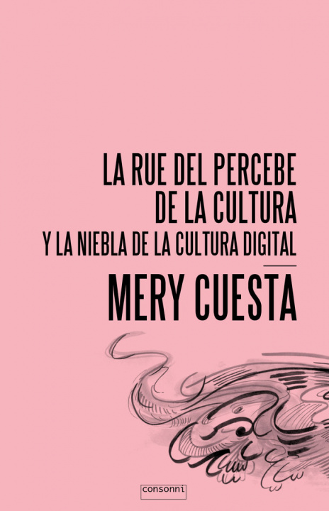 Kniha La Rue del Percebe de la Cultura: y la niebla de la cultura digital 