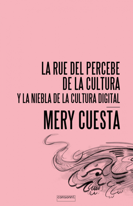 Buch La Rue del Percebe de la Cultura: y la niebla de la cultura digital 