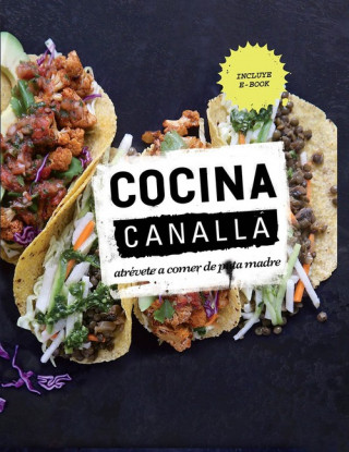 Книга Cocina Canalla: Atrévete a Comer de Puta Madre Thug Kitchen