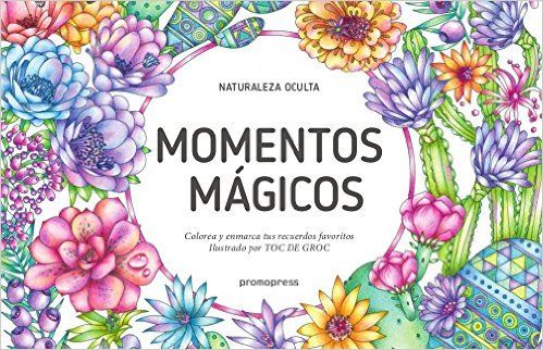 Kniha Momentos mágicos. Colorea y enmarca tus recuerdos favoritos 