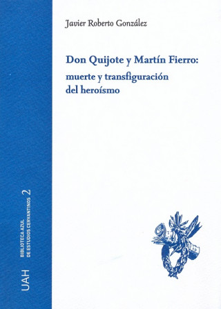 Книга Don Quijote y Martín Fierro: muerte y transfiguración del heroísmo 