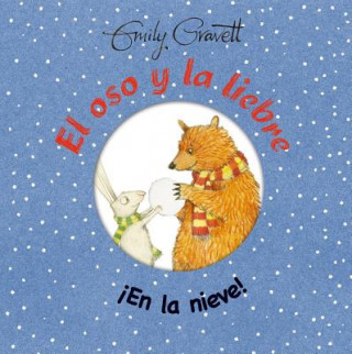 Book El Oso y la Liebre. en la Nieve = Bear & Hare Snow! Emily Gravett