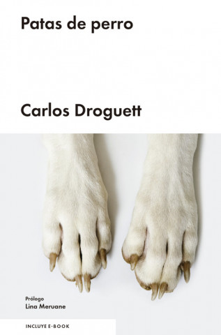 Kniha Patas de Perro Carlos Droguett