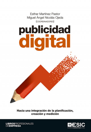 Knjiga Publicidad digital: Hacia una integración de la planificación, creación y medición 