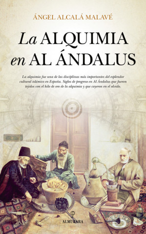Könyv La alquimia en Al Ándalus ANGEL ALCALA MALAVE