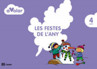 Książka A volar!, Les festes de l'any, Educació Infantil, 4 anys Anna Clariana Muntana