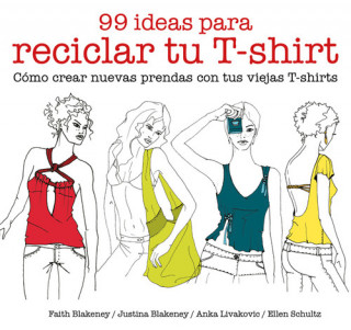 Könyv 99 ideas para reciclar tu T-shirt 