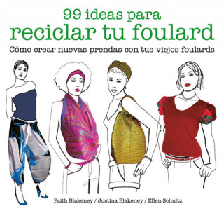 Книга 99 ideas para reciclar tu foulard 