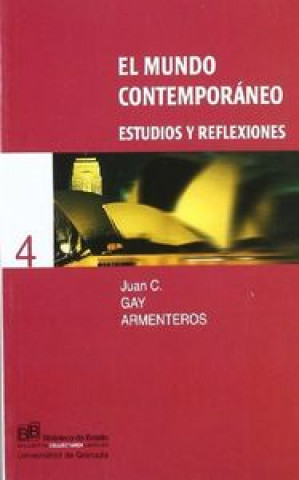 Carte El mundo contemporáneo : estudios y reflexiones Juan Gay Armenteros