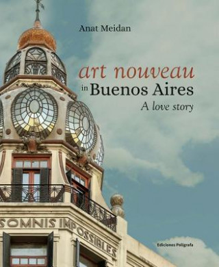 Libro Art Nouveau in Buenos Aires Anat Meidan