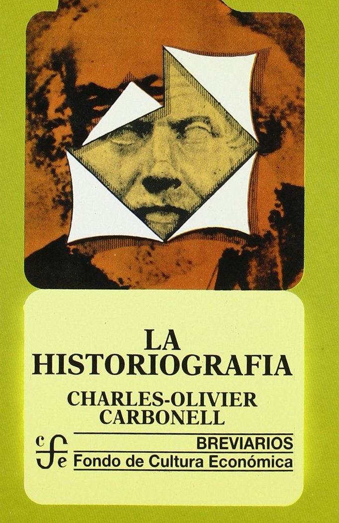 Kniha La historiografía Charles-Olivier Carbonell