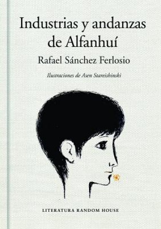 Книга Industrias y andanzas de Alfanhuí RAFAEL SANCHEZ FERLOSIO