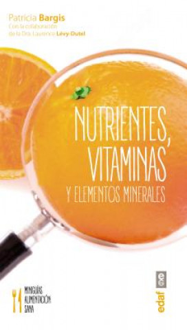 Книга Nutrientes, vitaminas y elementos minerales PATRICIA BARGIS
