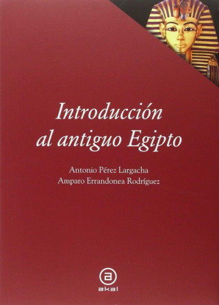 Книга Introducción al antiguo Egipto ANTONIO PEREZ