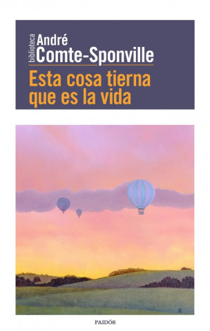 Libro Esta cosa tierna que es la vida 