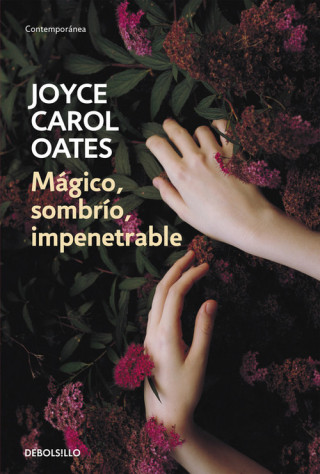 Buch Mágico, sombrío, impenetrable JOYCE CAROL OATES