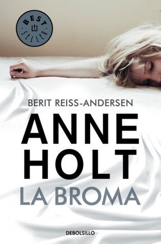 Kniha Hanne Wilhelmsen 5. La broma ANNE HOLT