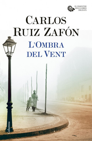 Kniha L'Ombra del Vent CARLOS RUIZ ZAFON