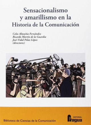 Livre Sensacionalismo y amarillismo en la historia de la comunicación 