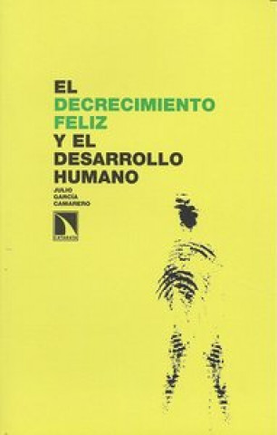 Carte DECRECIMIENTO FELIZ Y EL DESARROLLO HUMANO,EL 