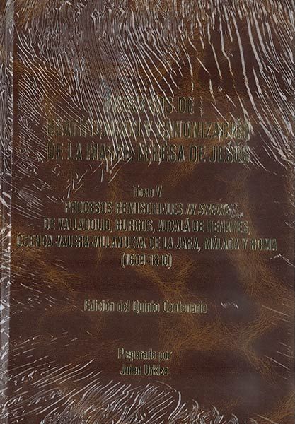 Книга Procesos de Beatificación y Canonización de la Madre Teresa de Jesús. Tomo V: Procesos remisoriales in specie de Valladolid, Burgos, Alcalá de Henares 