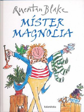 Kniha Míster Magnolia QUENTIN BLAKE