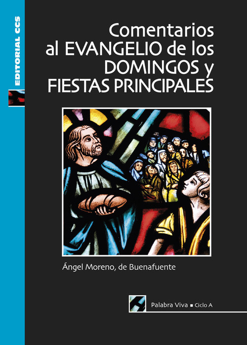 Carte Comentarios al Evangelio de los domingos y fiestas principales. Ciclo A 