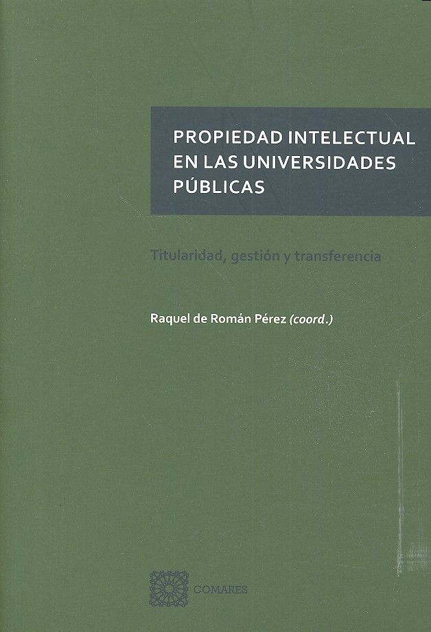 Könyv Propiedad intelectual en las universidades públicas: Titularidad, gestión y transferencia 